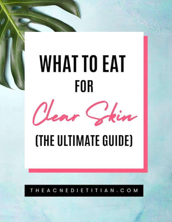 What to Eat for Clear Skin (The Ultimate Guide)